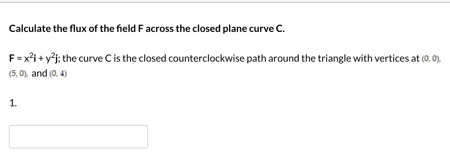 Solved Calculate The Flux Of The Field F Across The Closed