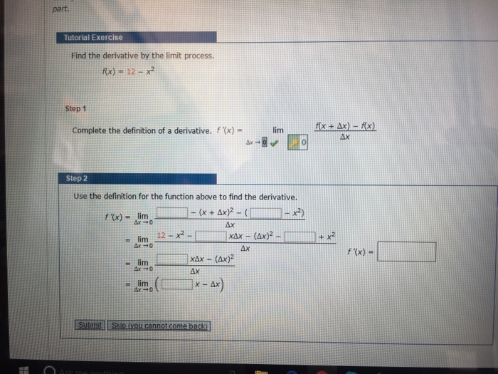Solved Find the derivative by the limit process. f(x) = 12
