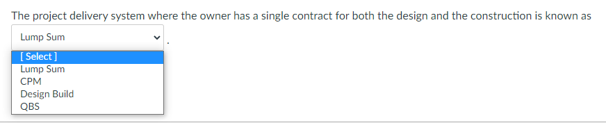 Solved The project delivery system where the owner has a | Chegg.com