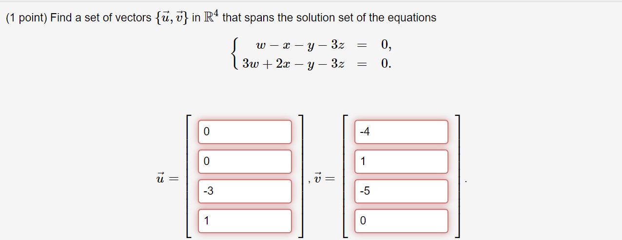 Solved (1 point) Find a set of vectors {u, v} in R4 that | Chegg.com