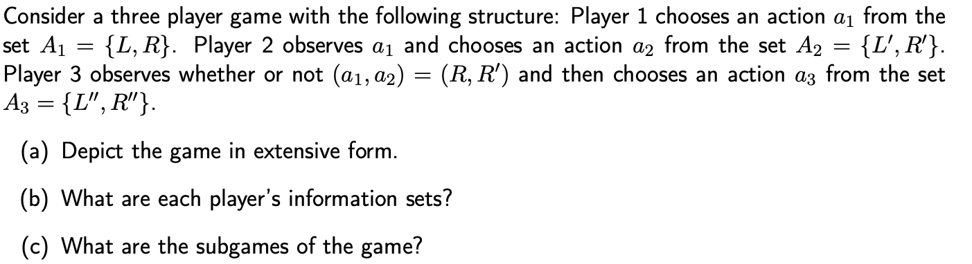 Solved a = 2 Consider a three player game with the following | Chegg.com