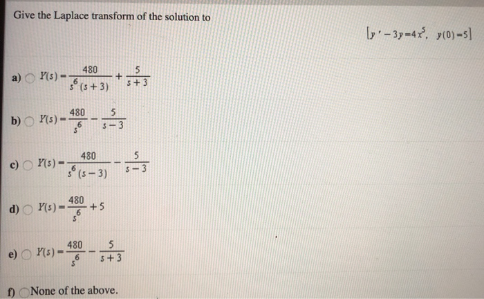 Solved Give the Laplace transform of the solution to s (s | Chegg.com