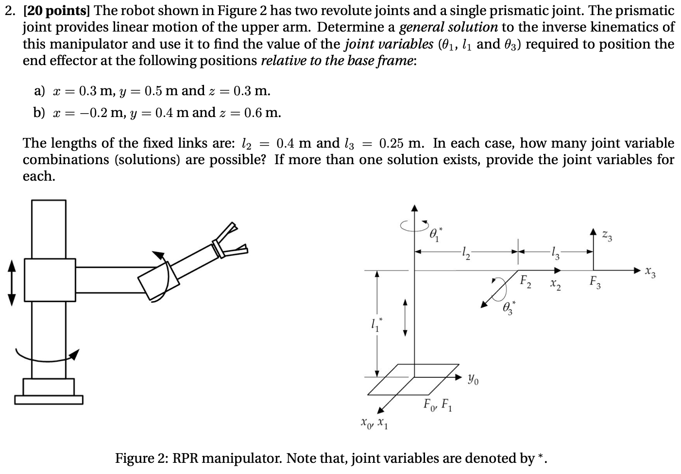 Solved 2. [20 points) The robot shown in Figure 2 has two