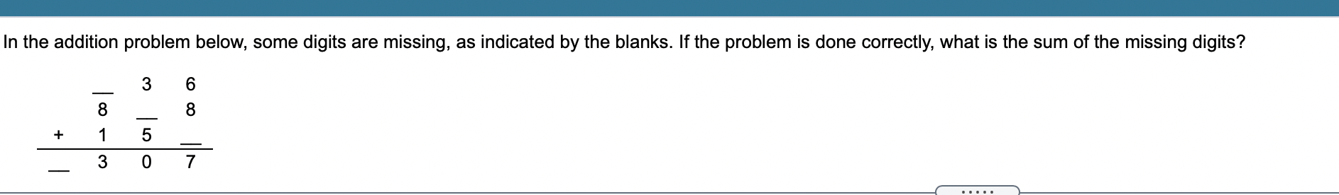 Solved In The Addition Problem Below, Some Digits Are | Chegg.com