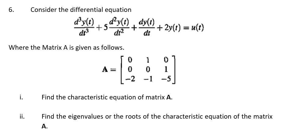 Solved 6. Consider the differential equation dt dt Where the | Chegg.com