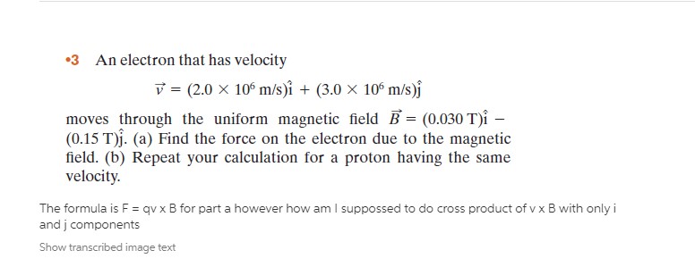 Solved V = ( 2.0 x 10^6 m/s) i + ( 3.0 x 10^6 m/s ) j hızına | Chegg.com