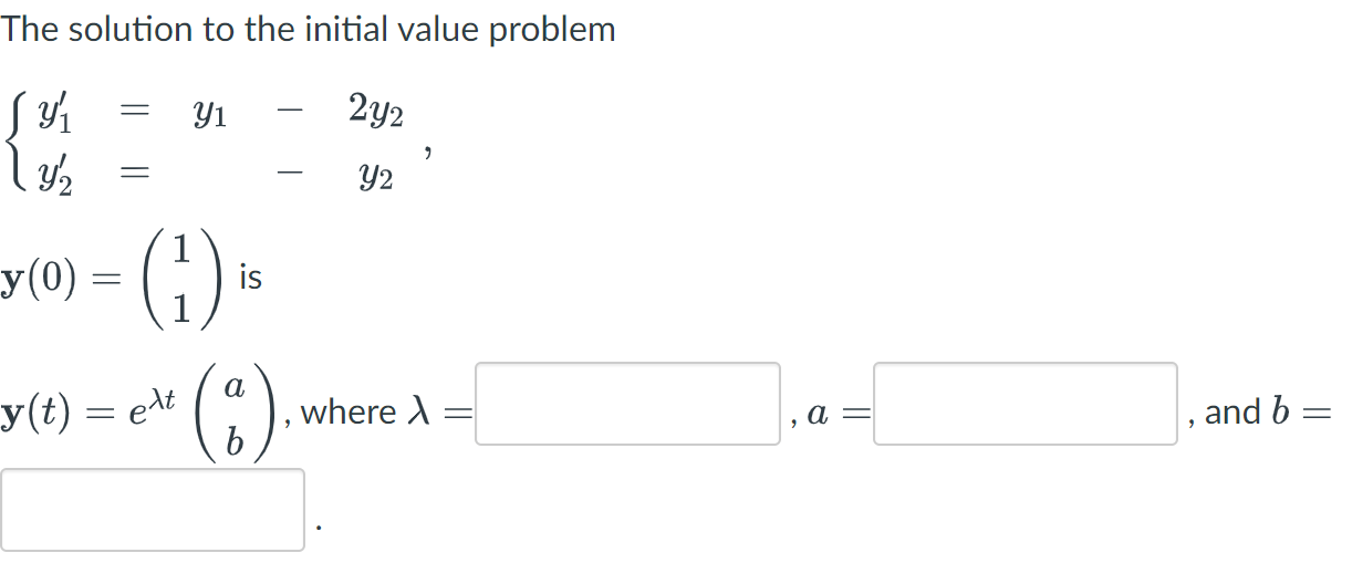 Solved The Solution To The Initial Value Problem Y(0)=(11) | Chegg.com