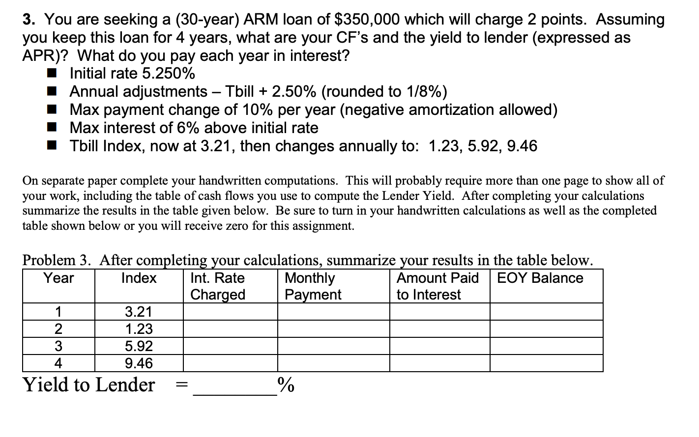 3. You are seeking a (30year) ARM loan of 350,000