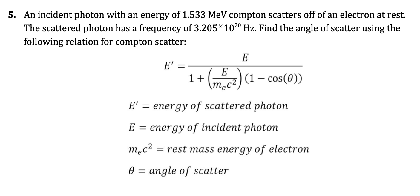 Solved 5. An incident photon with an energy of 1.533 MeV | Chegg.com