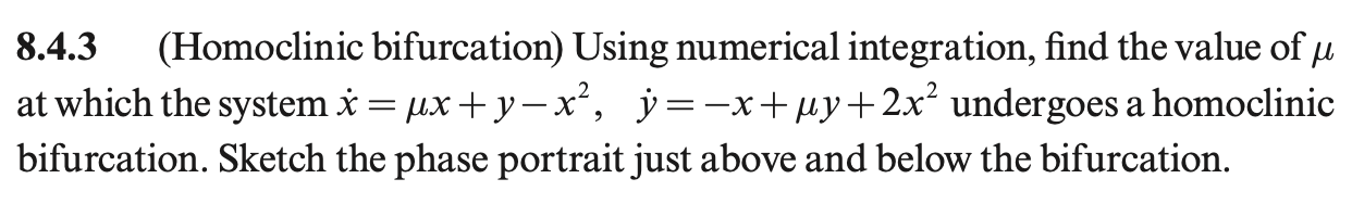 8.4.3 (Homoclinic Bifurcation) Using Numerical | Chegg.com