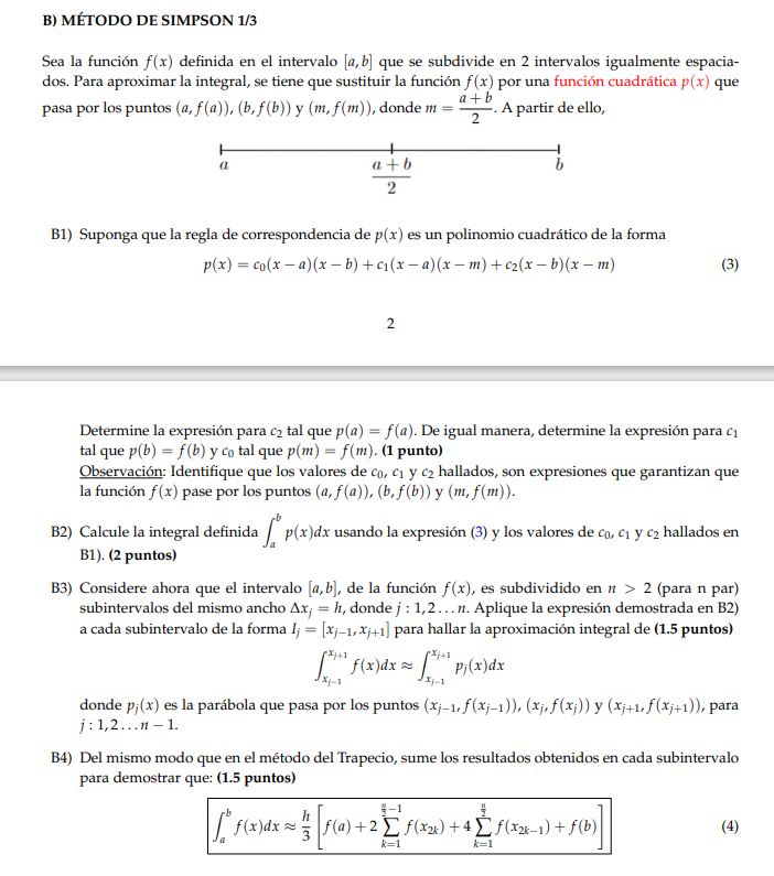 B) MÉTODO DE SIMPSON \( 1 / 3 \) Sea la función \( f(x) \) definida en el intervalo \( [a, b] \) que se subdivide en 2 inter