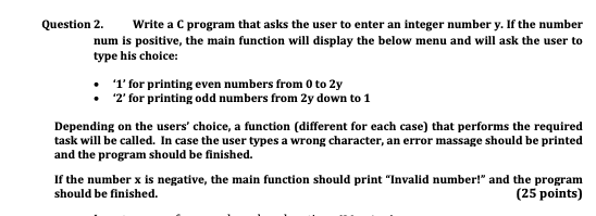 Solved Question 2. Write a C program that asks the user to | Chegg.com