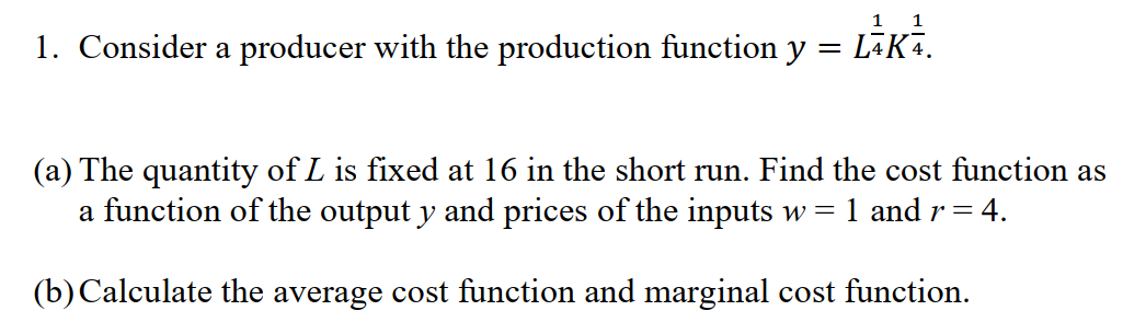 Solved 1. Consider a producer with the production function | Chegg.com