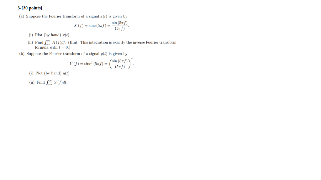 Solved 3-[30 points] (a) Suppose the Fourier transform of a | Chegg.com