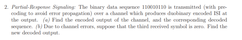 Solved 2. Partial-Response Signaling: The binary data | Chegg.com