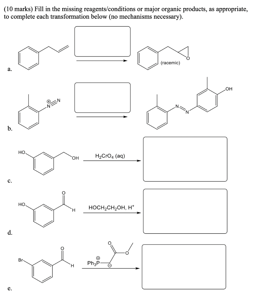 Solved (10 Marks) Fill In The Missing Reagents/conditions Or | Chegg.com