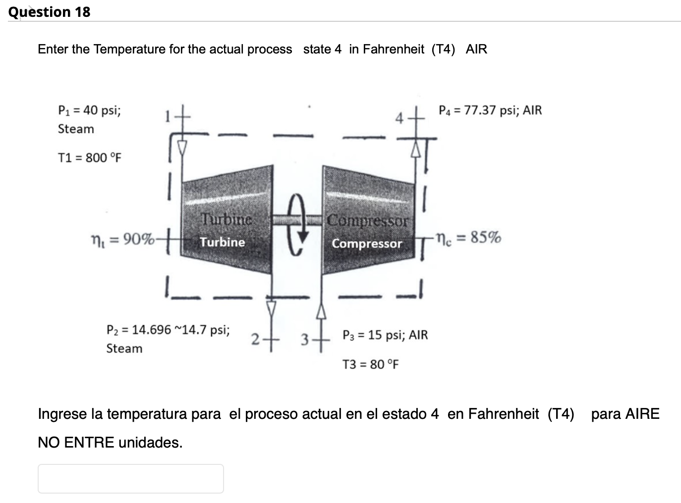 Enter the Temperature for the actual process state 4 in Fahrenheit (T4) AIR R Ingrese la temperatura para el proceso actual e