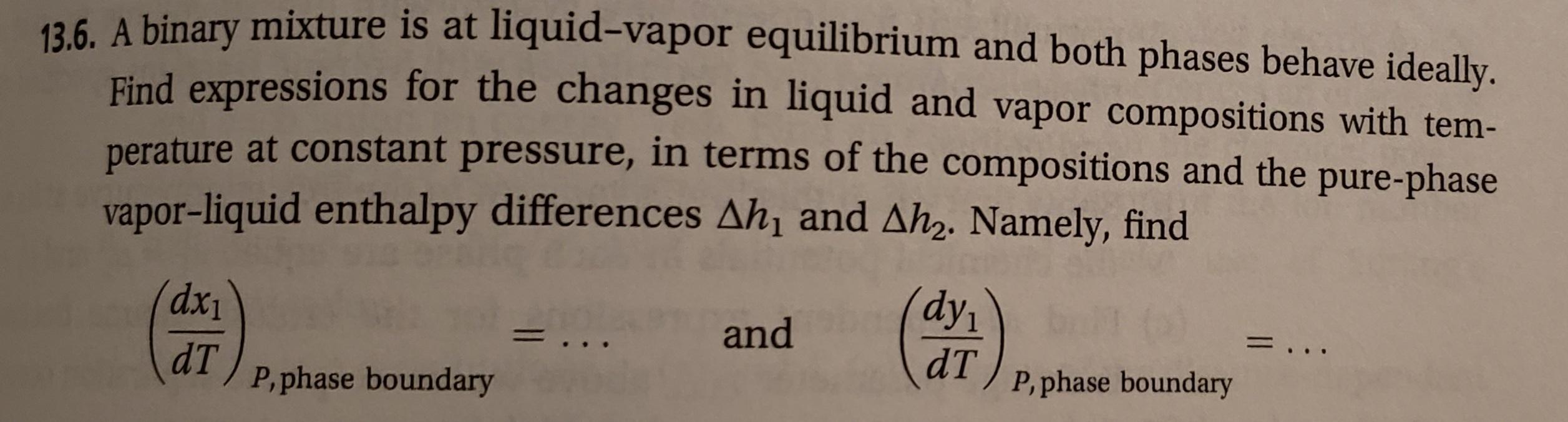 13.6. A binary mixture is at liquid-vapor equilibrium | Chegg.com