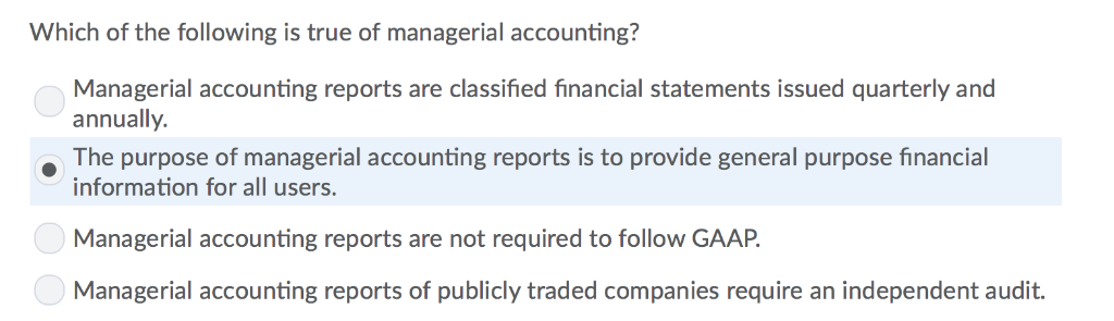 Solved Which Of The Following Is True Of Managerial Accou