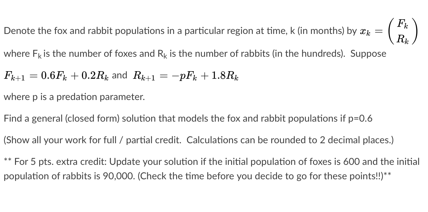 Solved Denote the fox and rabbit populations in a particular | Chegg.com