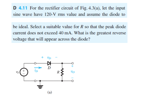 Solved D 4.11 For the rectifier circuit of Fig. 4.3(a), let | Chegg.com