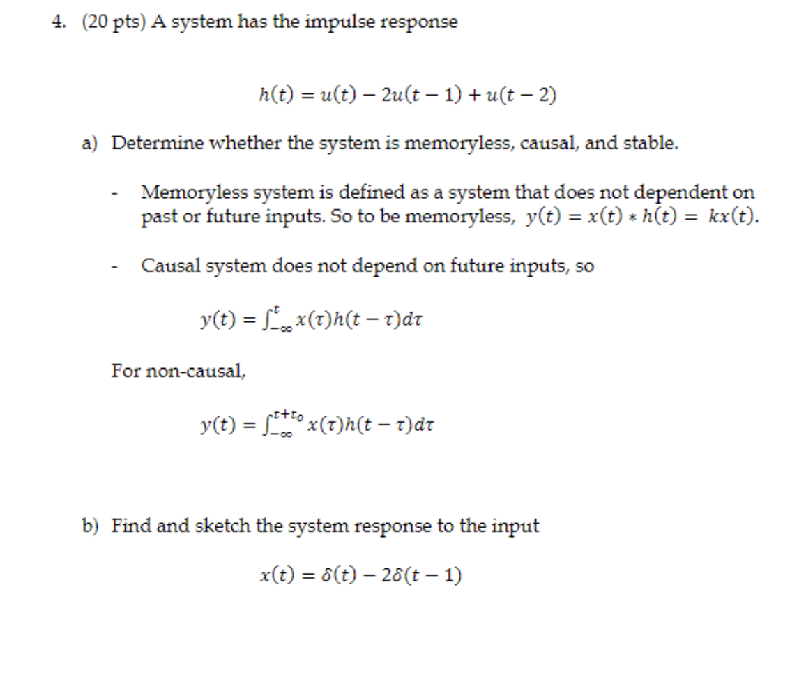 Solved 4. (20 pts) A system has the impulse response | Chegg.com