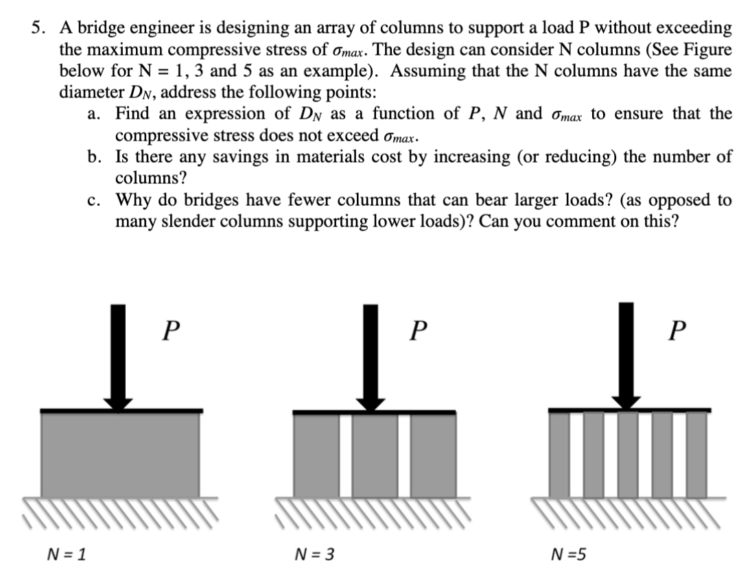 Solved 5. A bridge engineer is designing an array of columns | Chegg.com