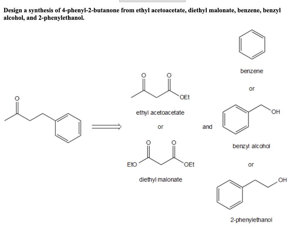Solved Design A Synthesis Of 4 Phenyl 2 Butanone From Ethyl