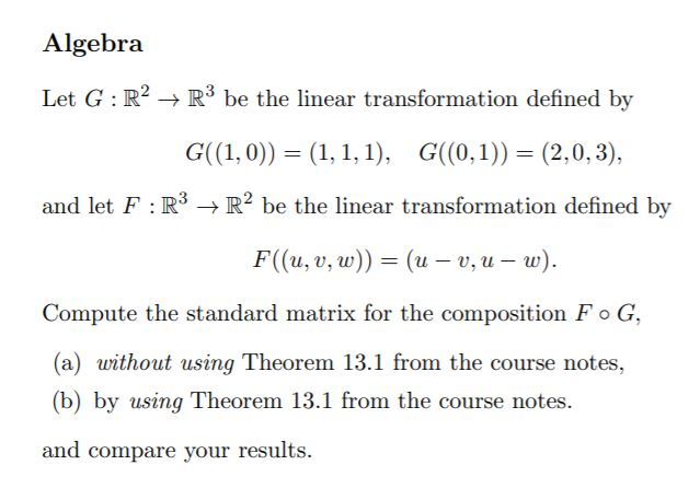 Algebra Let G R 2 R 3 Be The Linear Chegg Com