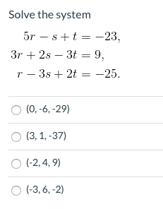 Solve The System 5r S T 23 3r 2s 3t 9 R Chegg 