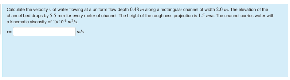 Solved Calculate the velocity v of water flowing at a | Chegg.com