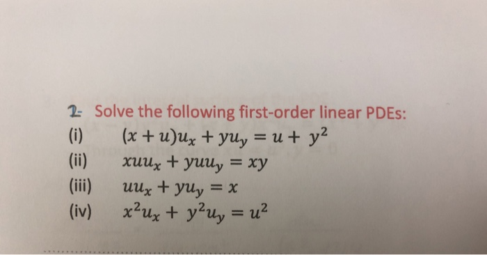 Solved 2 Solve The Following First-order Linear PDEs: (i) | Chegg.com