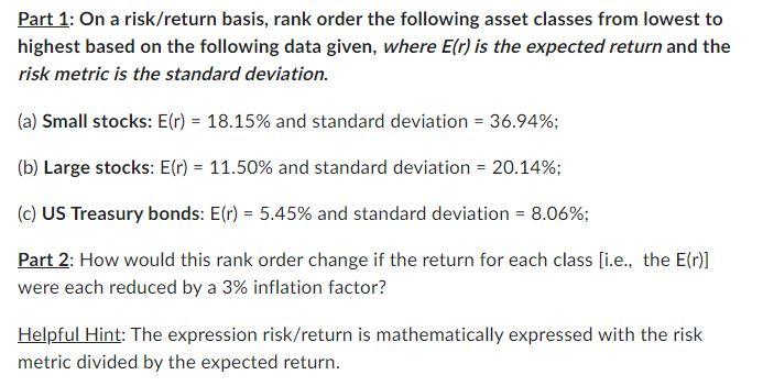 Part 1: On a risk/return basis, rank order the | Chegg.com