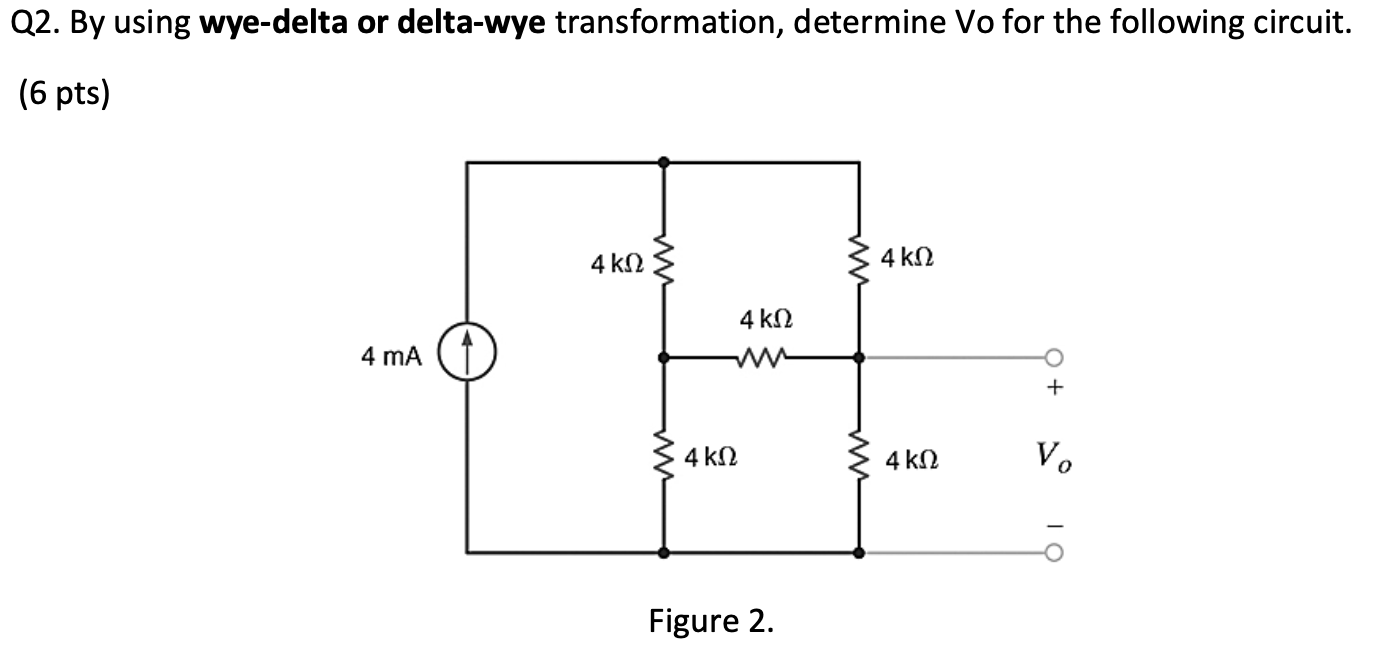 Solved Q2. By using wye-delta or delta-wye transformation, | Chegg.com