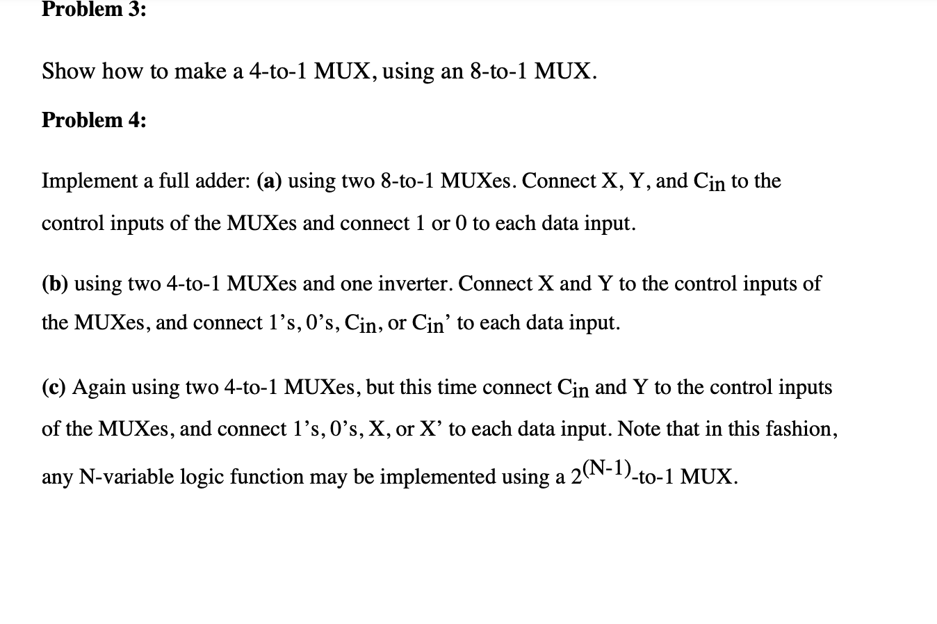 Solved Problem 3: Show How To Make A 4-to-1 MUX, Using An | Chegg.com