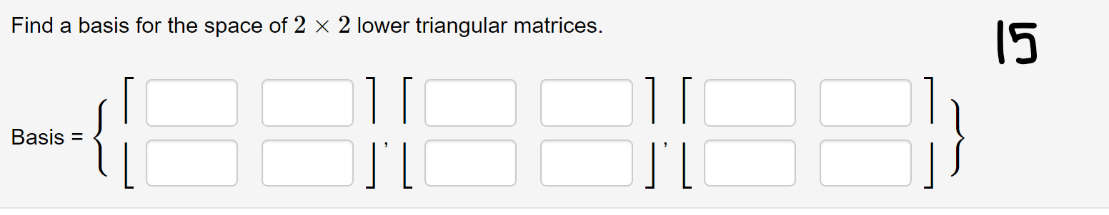 Solved Find a basis for the space of 2 x 2 lower triangular | Chegg.com
