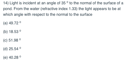 Solved 14) Light is incident at an angle of 35 ° to the | Chegg.com