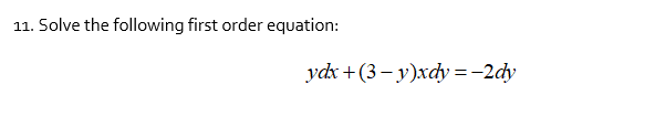 Solved 11. Solve the following first order equation: | Chegg.com