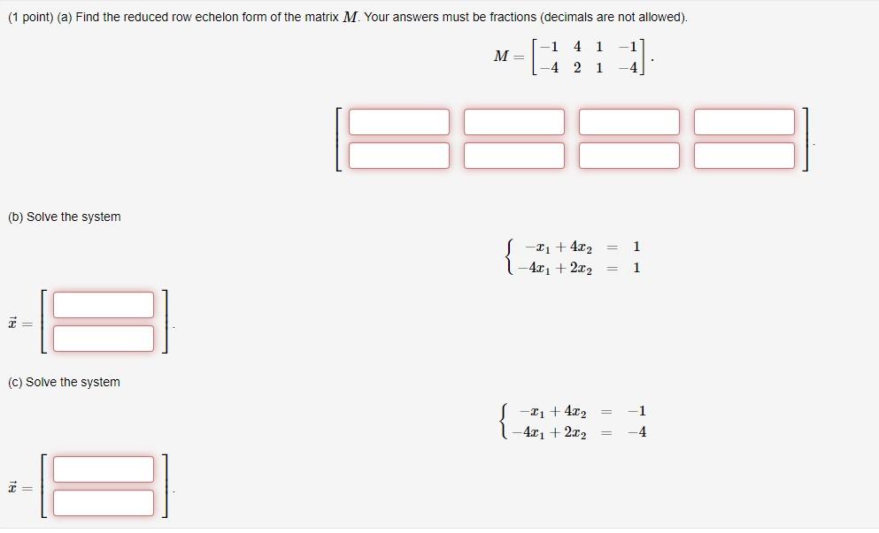 Solved (1 Point) (a) Find The Reduced Row Echelon Form Of | Chegg.com