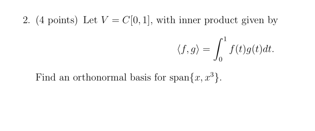 Solved 2 4 Points Let V C 0 1 With Inner Product G Chegg Com