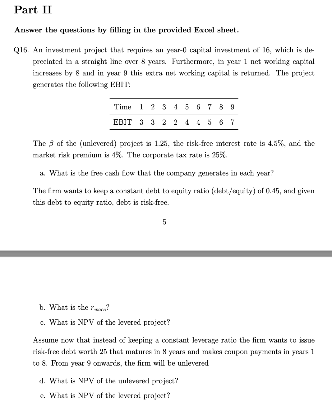 Solved Hi. I have difficulties solving d and e. I have the | Chegg.com