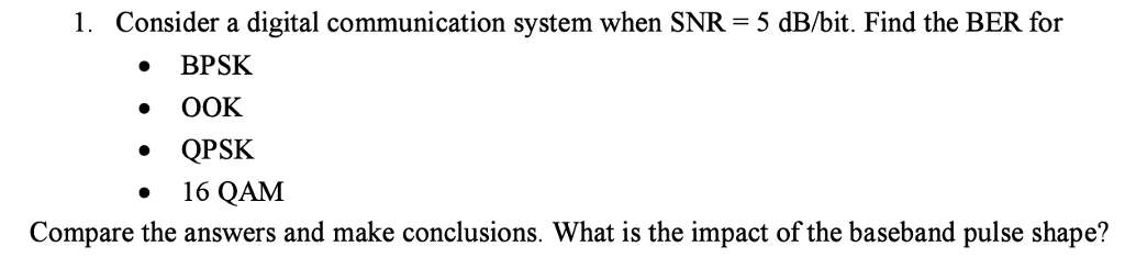 Solved 1. Consider a digital communication system when SNR | Chegg.com