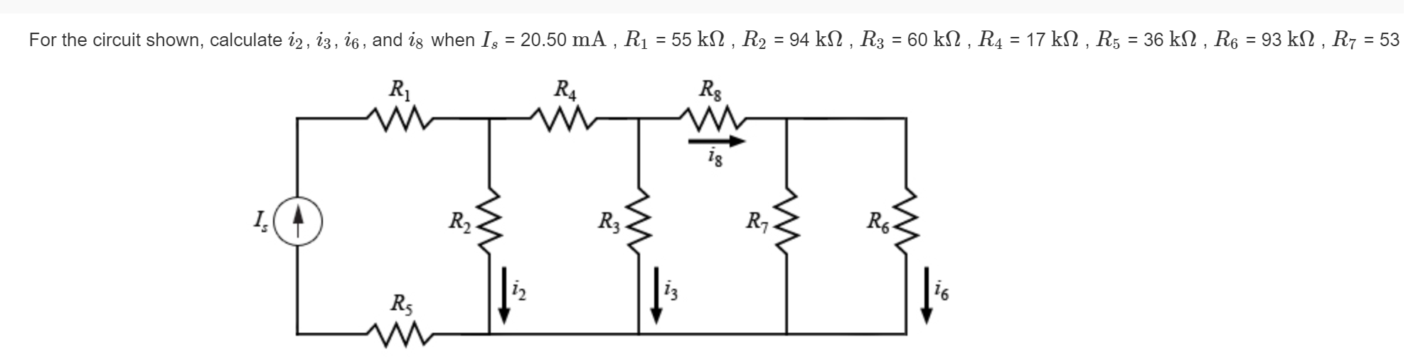 Solved For The Circuit Shown, Calculate I2, I3, I6, And Is | Chegg.com