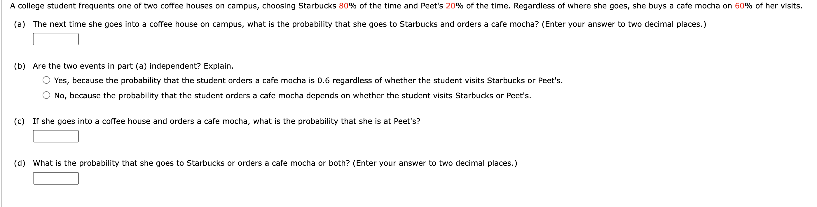 Solved A college student frequents one of two coffee houses | Chegg.com