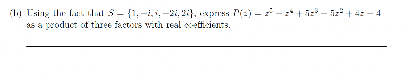 Solved S Z∈cz5−z45z3−5z24z−40 B Using The Fact That 1845