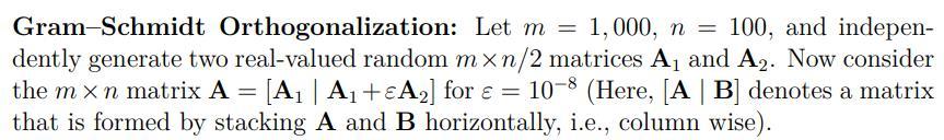 Gram-Schmidt Orthogonalization: Let M=1,000,n=100, | Chegg.com