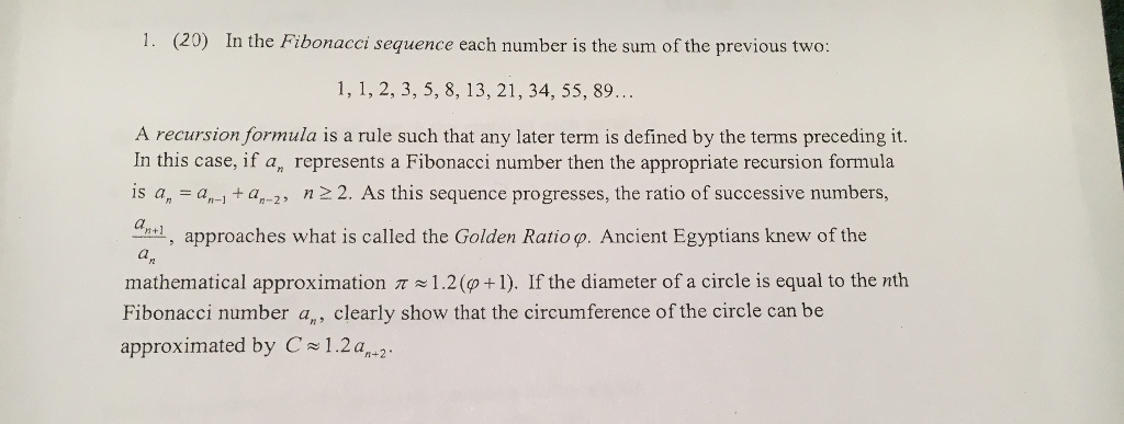 Solved (20) In the Fibonacci sequence each number is the sum | Chegg.com