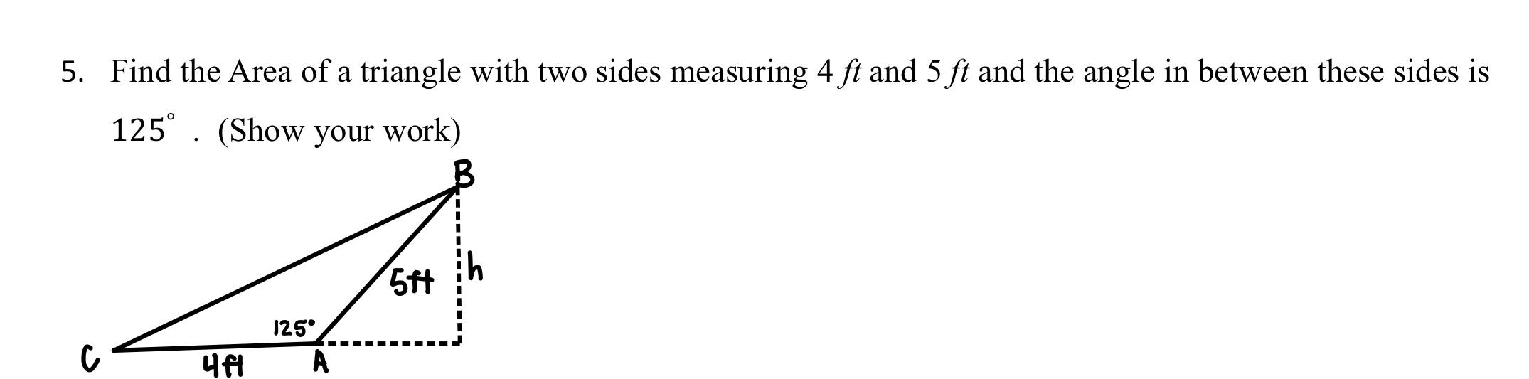 Solved 5. Find the Area of a triangle with two sides | Chegg.com