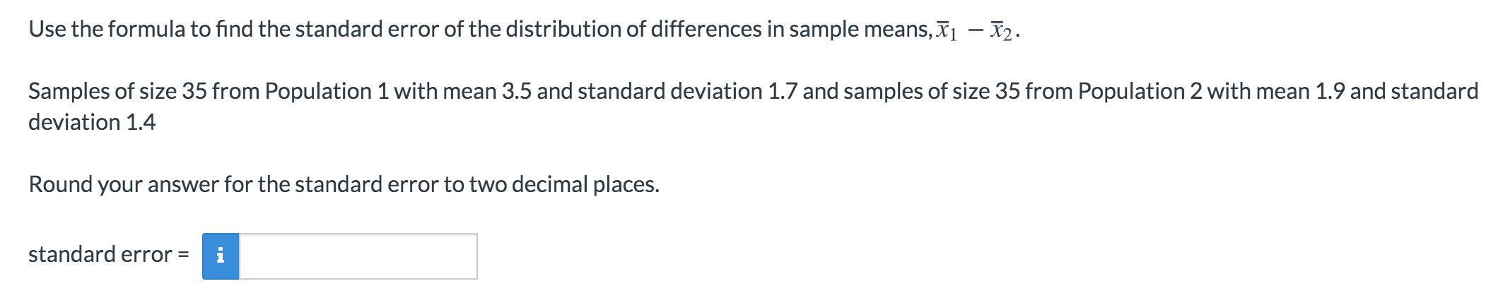 Solved Use the formula to find the standard error of the | Chegg.com