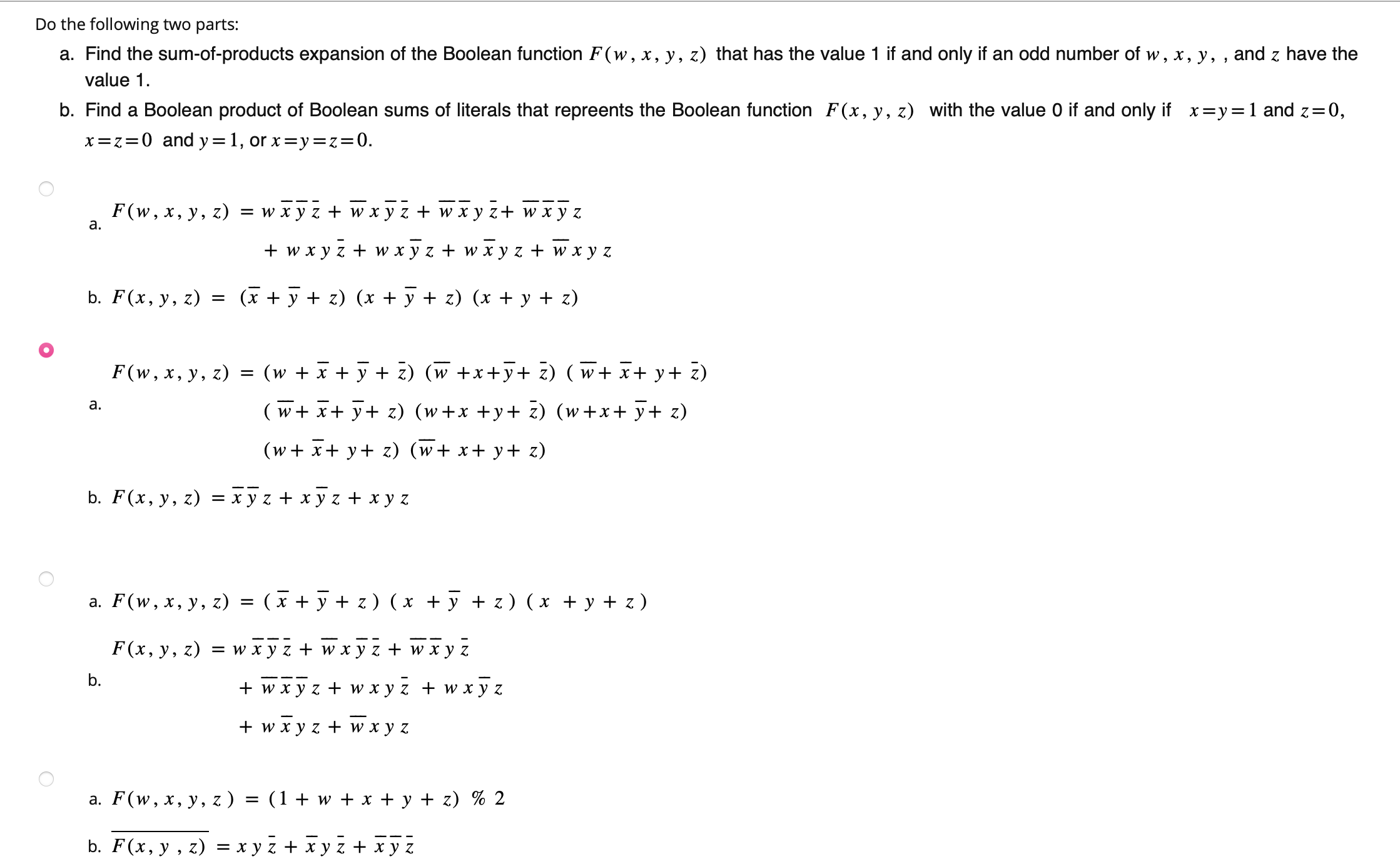 Do the following two parts: a. Find the sum-of-products expansion of the Boolean function \( F(w, x, y, z) \) that has the va